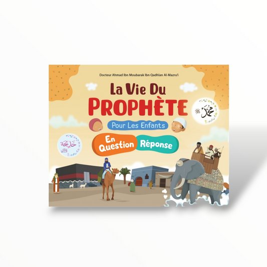 La Vie du Prophète Pour les Enfants
