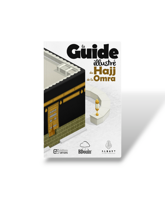 Le Guide illustré du Hajj et de la Omra